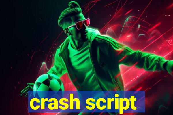 crash script